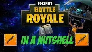 Fornite In A Nutshell | Original Compilation!
