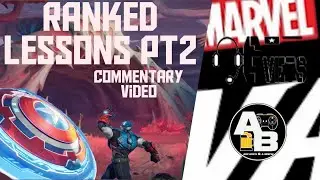 Ranked Lessons Pt2 - Marvel Rivals Commentary Video