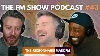 The Regionnaire MADDFM | The FM Show Podcast Ep 43