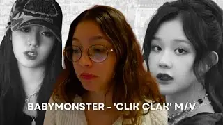 BABYMONSTER - 'CLIK CLAK' M/V Reaction