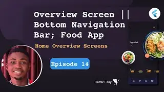 Foda Overview Screen || Bottom Navigation Bar; Flutter