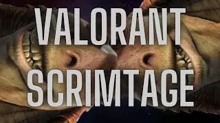 VALORANT IGNITE SCRIMTAGE#1