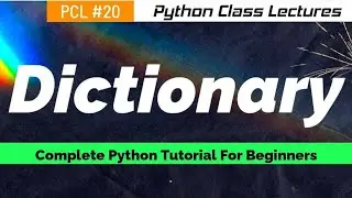 PCL-20: Python DICTIONARY Data Structures | Questions Practice | Python Tutorial For Beginners 🔥🔥🔥