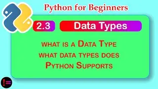 Python Tutorial for Beginners | Data Types in Python