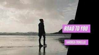 ROAD TO YOU - ANDREA TORELLO (Official Video)