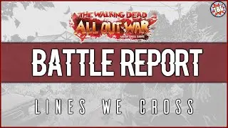 The Walking Dead: All Out War - Battle Report - Lines We Cross