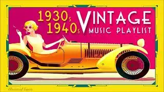 1930s 1940s Vintage Music Playlist   Fascinated Dusty Grooves