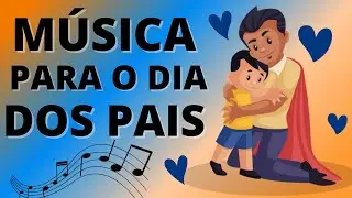 Música para o dia dos Pais