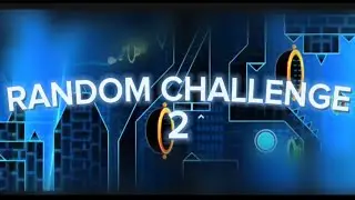 random challenge 2 by @ThisIsStoneGD