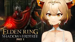 Yuzu Plays Elden Ring: Shadow of the Erdtree - Part 1