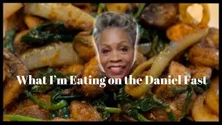 What I’m Eating on the Daniel Fast #danielfast