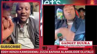 OLUTALO. Eddy Kenzo Kaweddemu, Zizza Bafana Alangilidde Olutalo Sisingu ku Eddy Kenzo