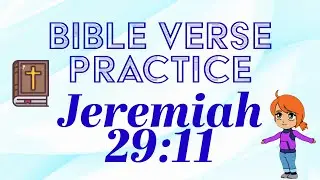 Bible Verse Practice for Children! | Let's Read The Bible: Jeremiah 29:11 | Scripture Practice