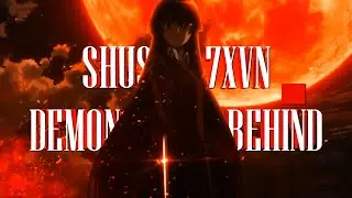 SHUSH x 7XVN - DEMONS LURK BEHIND MY FACE [ Anime Edit // AMV ]