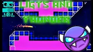 Geometry Dash | ligths and thurder 100% by LYOD