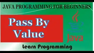 Pass By Value in Java [Explained] || Java Programming (2020)