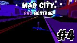 Mad City Pro Montage #4