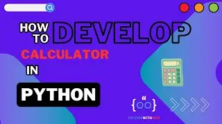 Creating a Python Calculator Program with Python User Interface Design
