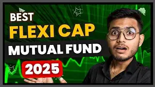Best Flexi Cap Mutual Fund For 2025 | Flexi Cap Fund