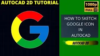 AUTOCAD 2D TUTORIAL|GOOGLE ICON IN AUTOCAD|TAMIL CAD TUTORIALS