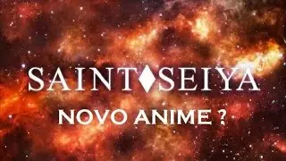 Novo anime de Saint Seiya ?