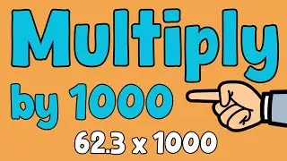 Multiply Numbers by 1000 Easy Trick | Ten Minute Teach