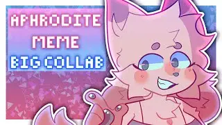 ★ Aphrodite MEME ★ Big Collab ★