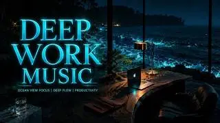 Deep Work Music 🌊 Bioluminescent Ocean Focus Music for Intense Study & Concentration