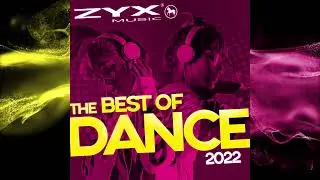 ZYX The Best Of Dance 2022