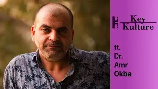 AMR OKBA Western classical music in Egypt (Key Kulture podcast ep. 26)