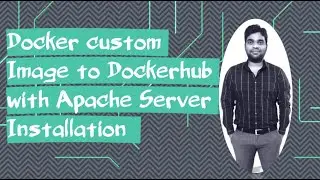 3. Docker Custom Image to Dockerhub with Apache Server Installation | E2E Devops Project with Docker