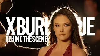X Burlesque BTS Video Shoot