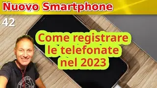42 (2023) Come registrare le chiamate con lo smartphone | Daniele Castelletti | AssMaggiolina