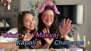 Arkadaşımla Gözü Kapalı Makyaj Yaptık (Sonuç Felaket oldu 😱| Gökce Çelebi