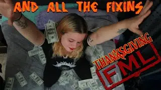 FML Tales From FMyLife THANKSGIVING SPECIAL #9 And All The Fixins