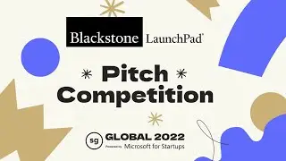 Global 2022 Student Pitch Competition with Blackstone Launchpad