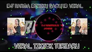 🔴DJ HARGA DIRIKU SOUND CHIKA 20 JUTA VIRAL TIKTOK TERBARU 2022 YANG KALIAN CARI‼️