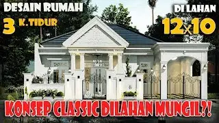 Desain rumah classic di lahan 12x10 m 3 kamar tidur,apa mungkin?!