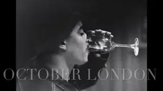 BACK TO YOUR PLACE (extended version):  OCTOBER LONDON
