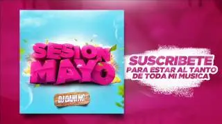 11. Sesion Mayo 2017 Dj Dani NG