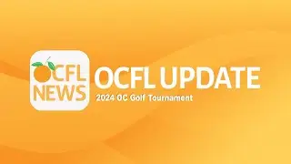OCFL Update | 2024 OC Golf Tournament