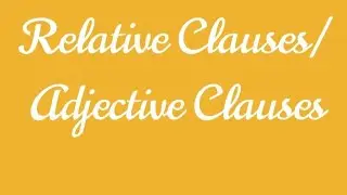 RELATIVE CLAUSE-1/ ADJECTIVE CLAUSE