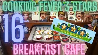 Cooking Fever 3 Stars: Breakfast Cafe - Level 16 - Audio Playthrough