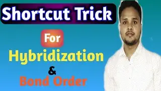 Shortcut Trick for Hybridization and Bond Order