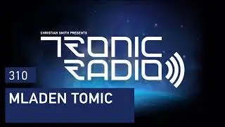 Tronic Podcast 310 with Mladen Tomic