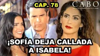 Cabo Capitulo 78 | Sofía deja callada a Isabela - Nova