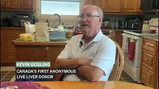 Kevin Gosling - Canada's first anonymous live liver donor.