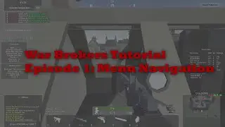 War Brokers Tutorial Episode 1: Menu Navigation