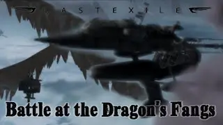 Battle at the Dragon's Fangs (Last Exile Lore part 2/3)