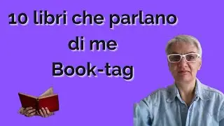 Book-tag 52: 10 libri che parlano di me